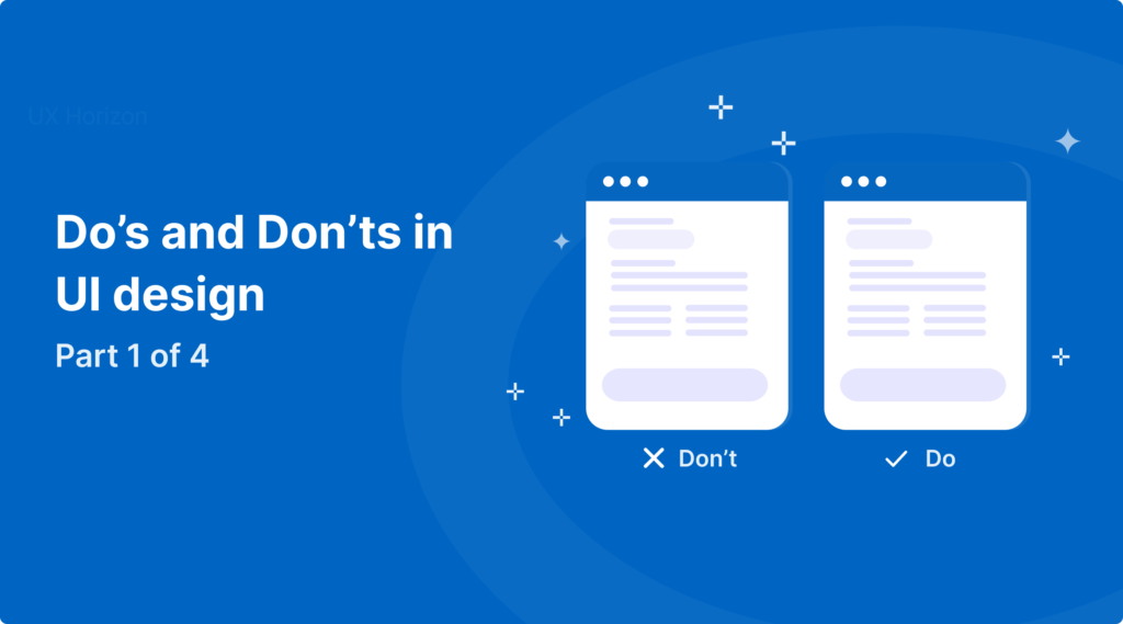 Do’s and Don’ts in UI design