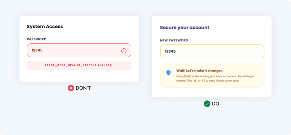 A comparison of error states in form design. The 'DON'T' side shows a robotic error code. The 'DO' side uses a human-centered form design with a soft yellow box and friendly advice: 'Wait! Let's make it stronger.'
