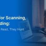 Design for Scanning, Not Reading
